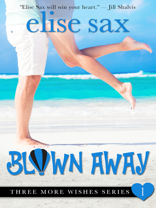 Title details for Blown Away by Elise Sax - Available